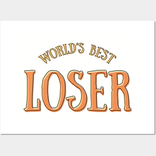 World's best loser Posters and Art